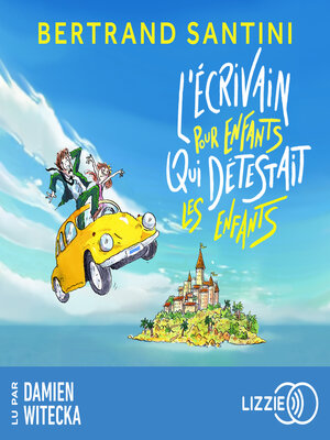 cover image of L'écrivain pour enfants qui détestait les enfants